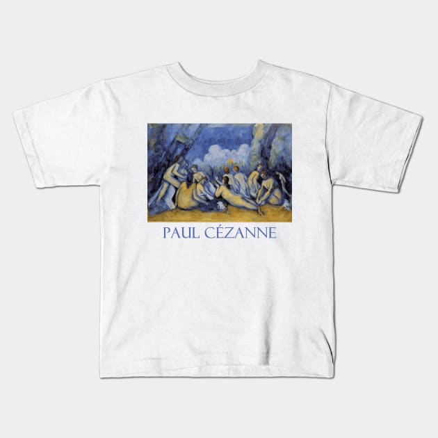 Bathers (Les Grandes Baigneuses) by Paul Cezanne Kids T-Shirt by Naves